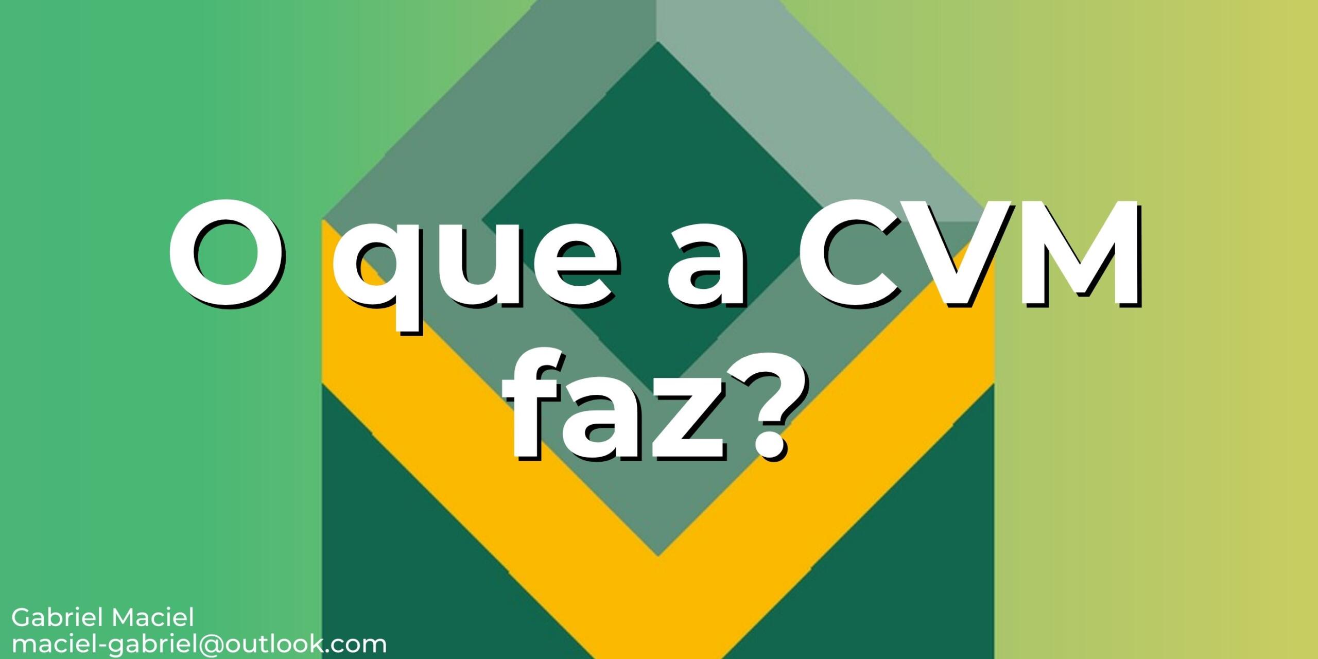 O que a CVM faz?